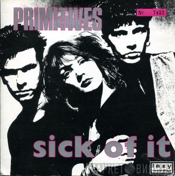 The Primitives - Sick Of It