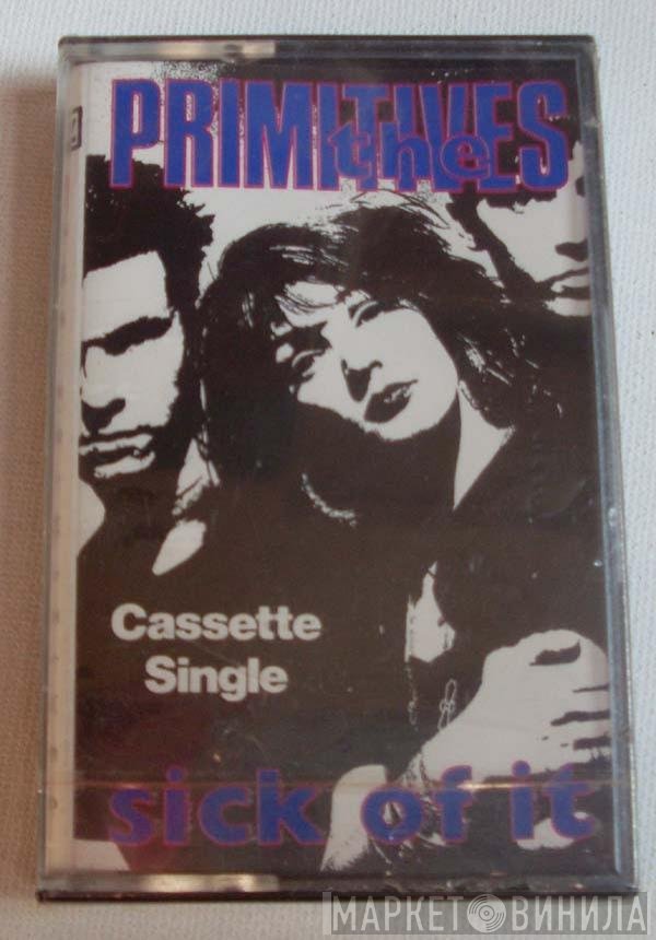 The Primitives - Sick Of It