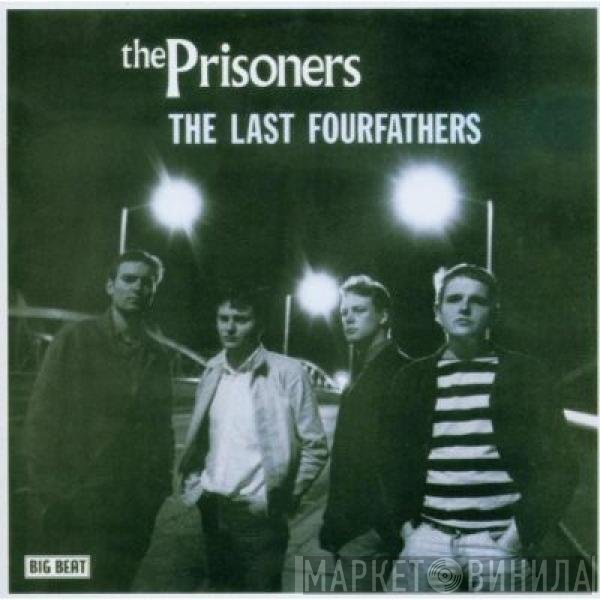 The Prisoners - The Last Fourfathers