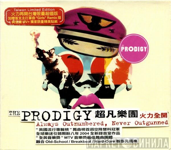 The Prodigy = The Prodigy  - Always Outnumbered, Never Outgunned = 火力全開