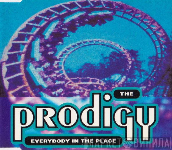 The Prodigy - Everybody In The Place