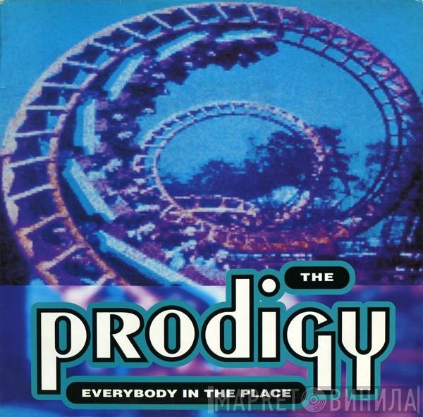 The Prodigy  - Everybody In The Place
