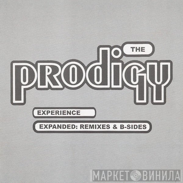 The Prodigy  - Expanded: Remixes & B-Sides