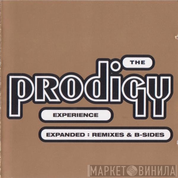 The Prodigy - Experience (Expanded: Remixes & B-Sides)