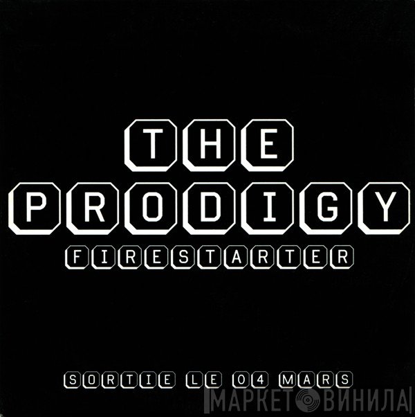 The Prodigy  - Firestarter