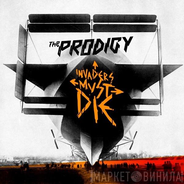 The Prodigy  - Invaders Must Die