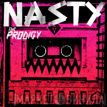 The Prodigy  - Nasty