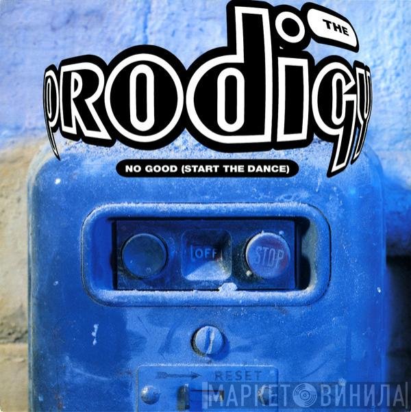 The Prodigy - No Good (Start The Dance)
