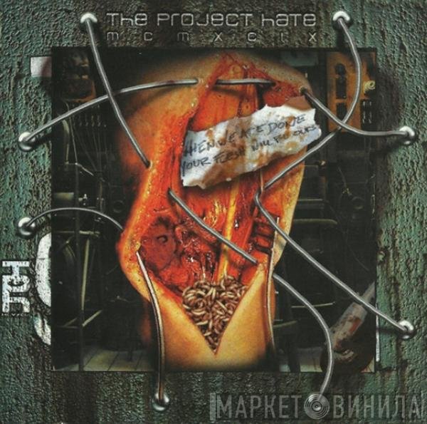 The Project Hate MCMXCIX - When We Are Done, Your Flesh Will Be Ours