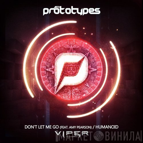 The Prototypes  - Don't Let Me Go / Humanoid