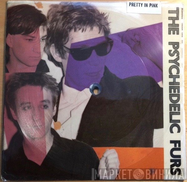 The Psychedelic Furs  - Pretty In Pink / No Tears