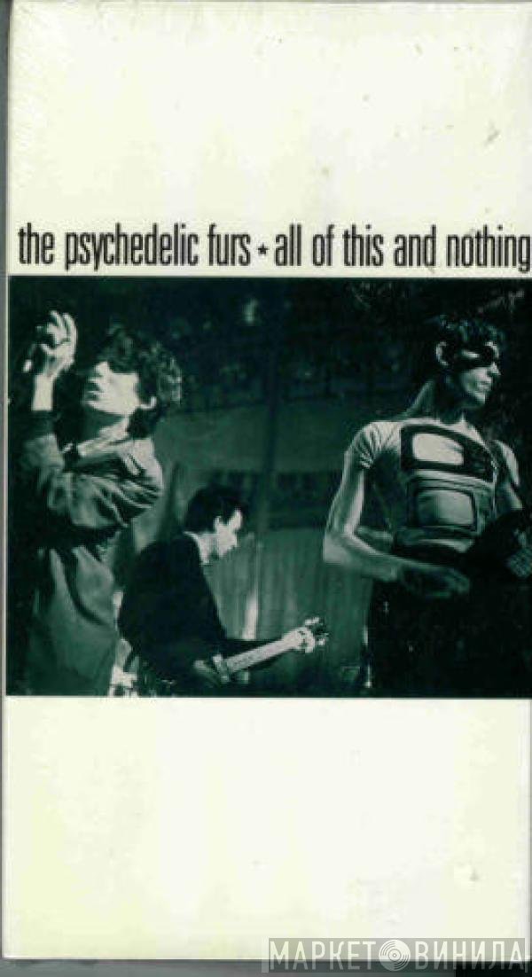 The Psychedelic Furs - All Of This And Nothing
