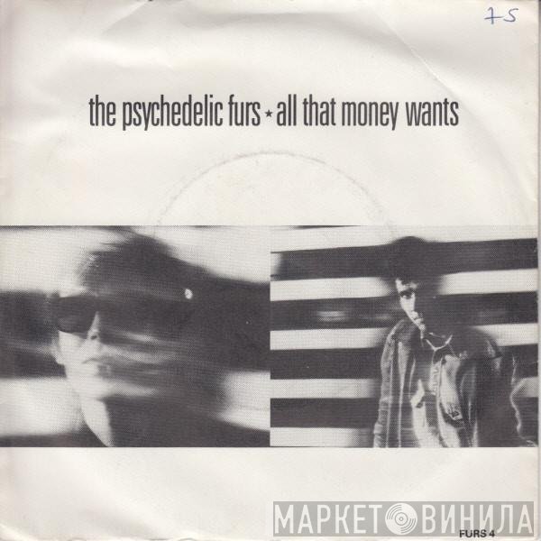 The Psychedelic Furs - All That Money Wants