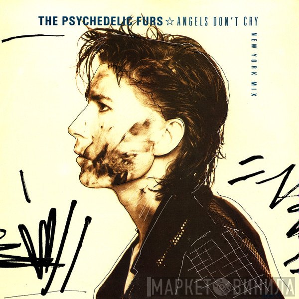 The Psychedelic Furs - Angels Don't Cry (New York Mix)