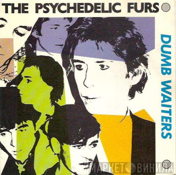 The Psychedelic Furs  - Dumb Waiters
