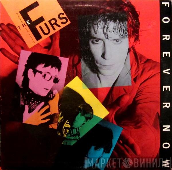 The Psychedelic Furs  - Forever Now