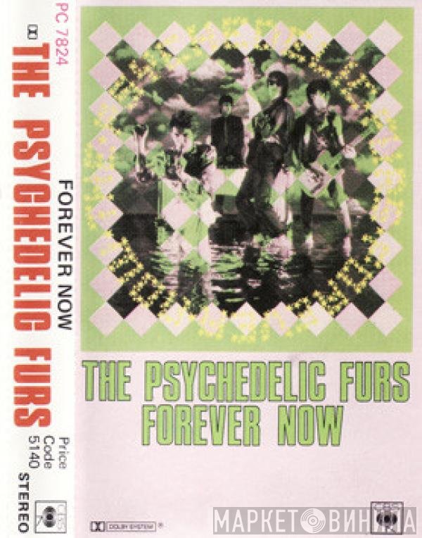 The Psychedelic Furs  - Forever Now