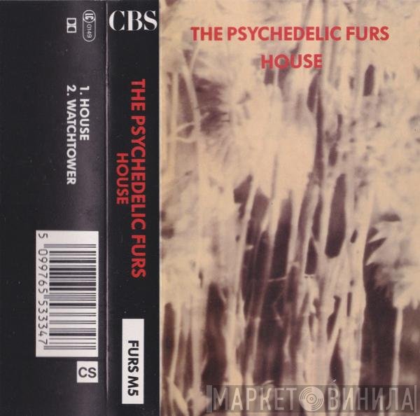 The Psychedelic Furs  - House