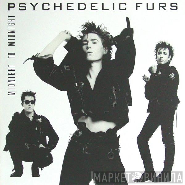 The Psychedelic Furs  - Midnight To Midnight