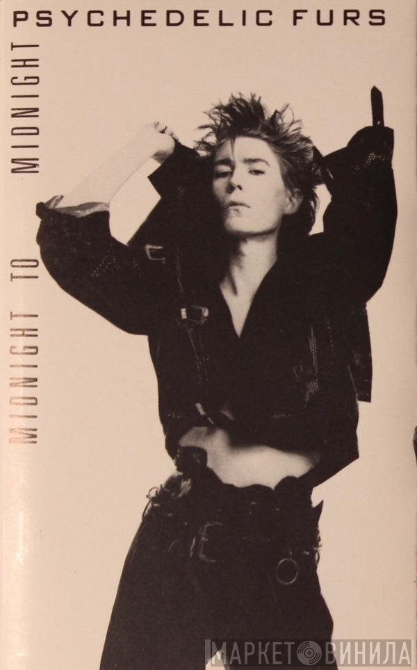 The Psychedelic Furs  - Midnight To Midnight