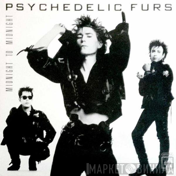 The Psychedelic Furs  - Midnight To Midnight