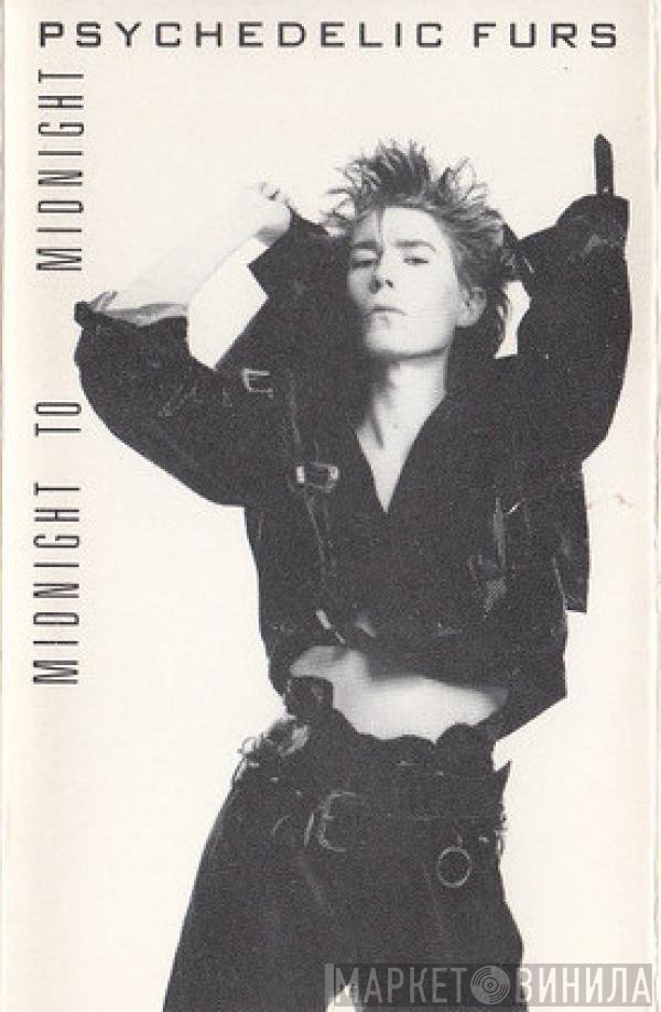 The Psychedelic Furs  - Midnight To Midnight