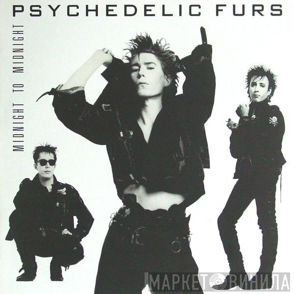 The Psychedelic Furs  - Midnight To Midnight