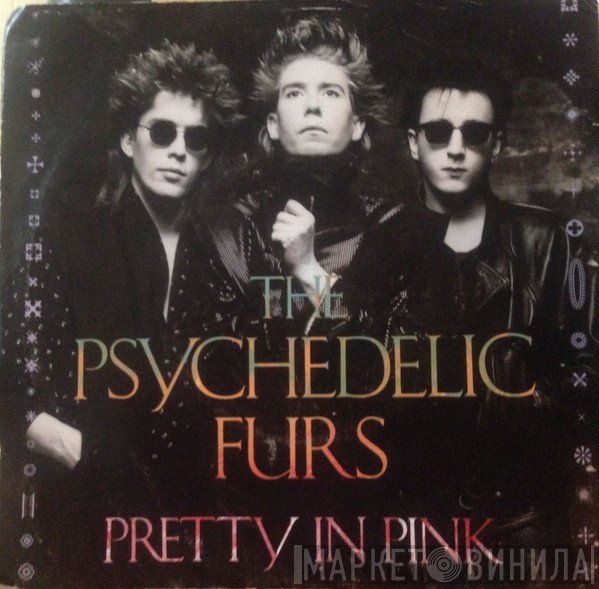 The Psychedelic Furs  - Pretty In Pink