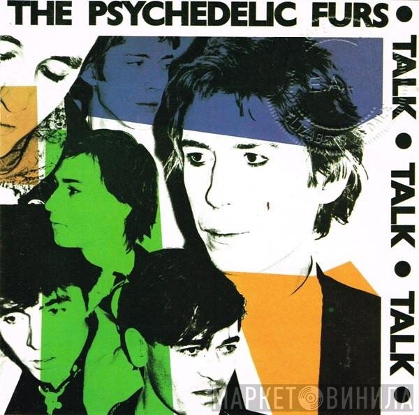 The Psychedelic Furs  - Talk Talk Talk