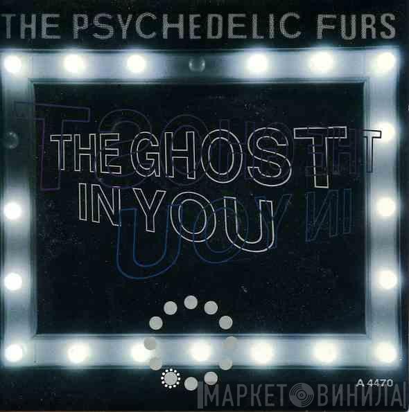 The Psychedelic Furs  - The Ghost In You