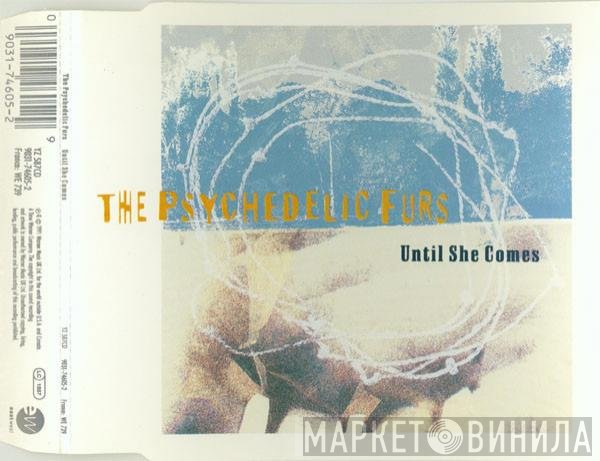 The Psychedelic Furs  - Until She Comes