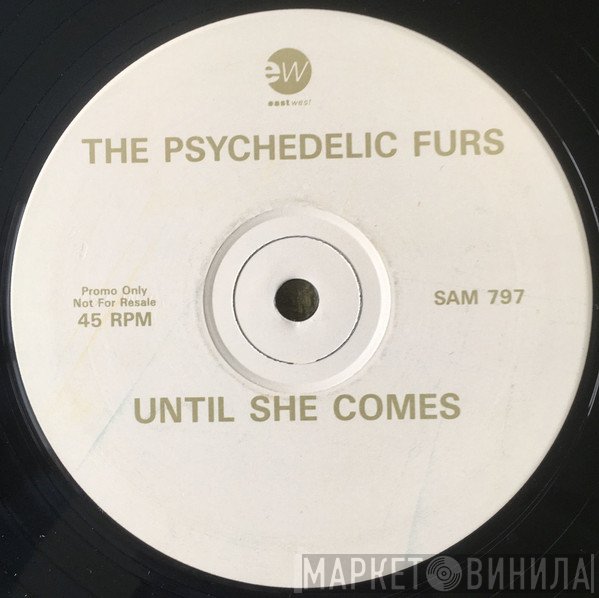 The Psychedelic Furs - Until She Comes