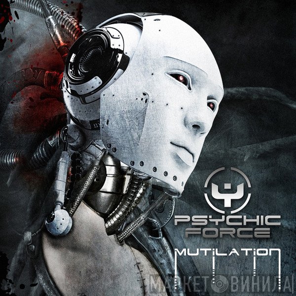 The Psychic Force  - Mutilation