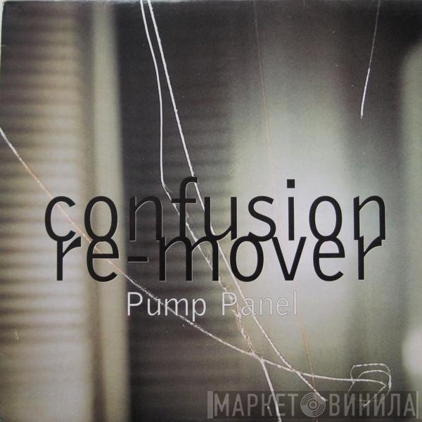 The Pump Panel - Confusion / Re-Mover