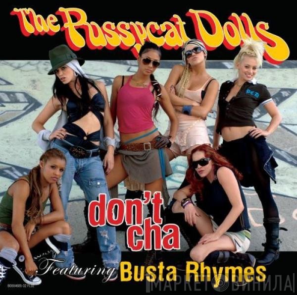 The Pussycat Dolls Featuring Busta Rhymes  - Don't Cha