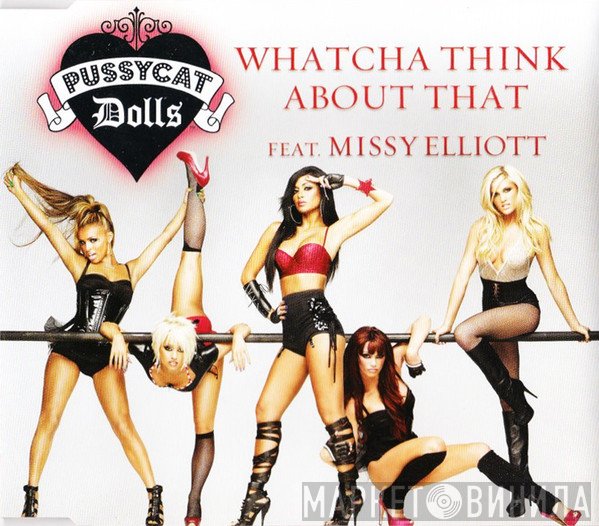 The Pussycat Dolls, Missy Elliott - Whatcha Think About That