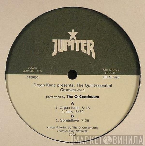The Q-Continuum - Organ Kane Presents: The Quintessential Grooves Vol.1