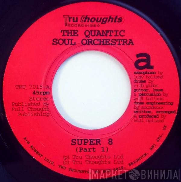 The Quantic Soul Orchestra - Super 8