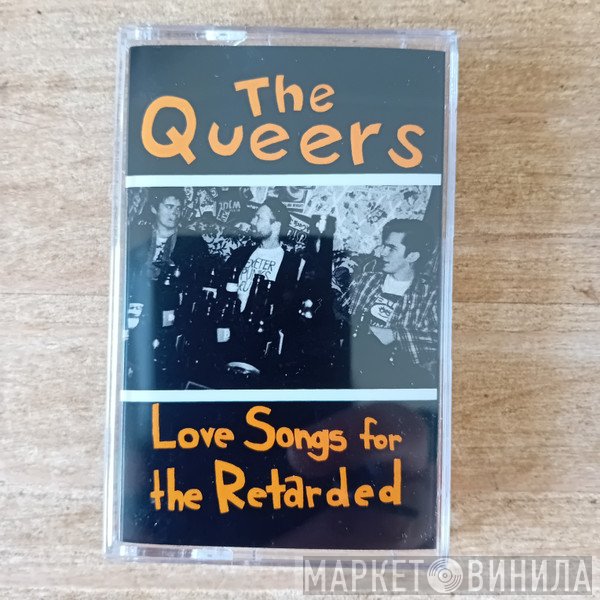 The Queers - Love Songs For The Retarded
