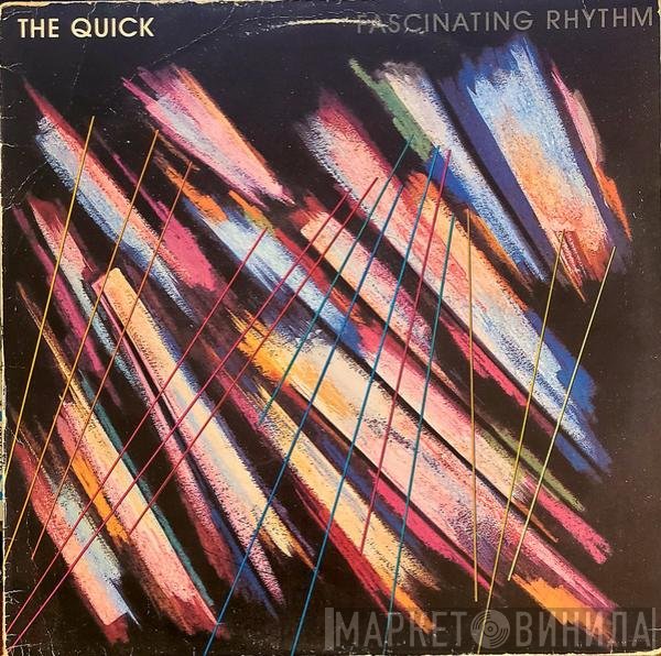 The Quick  - Fascinating Rhythm