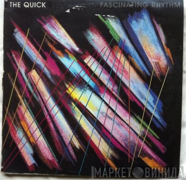 The Quick  - Fascinating Rhythm