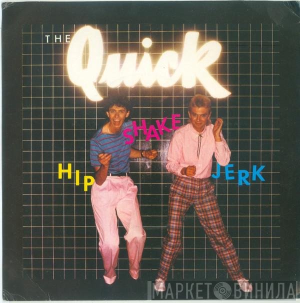 The Quick - Hip, Shake, Jerk