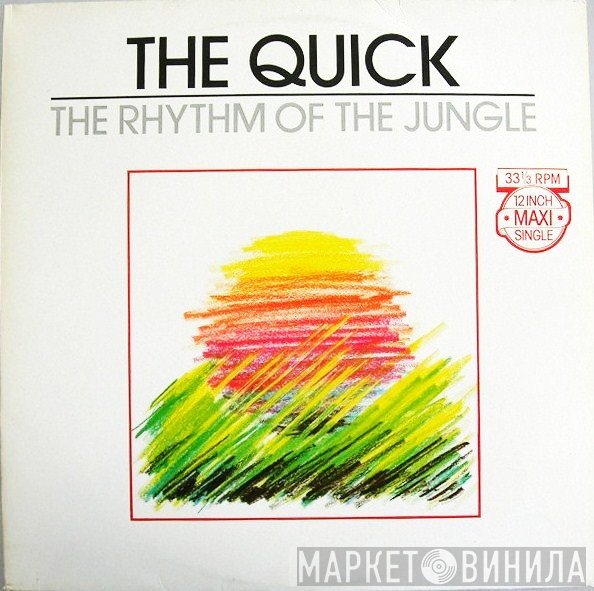 The Quick - The Rhythm Of The Jungle