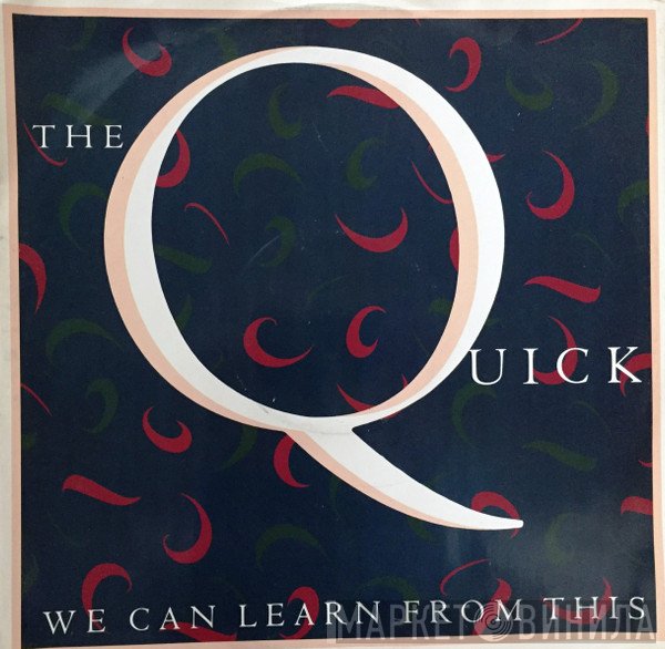 The Quick - We Can Learn From This