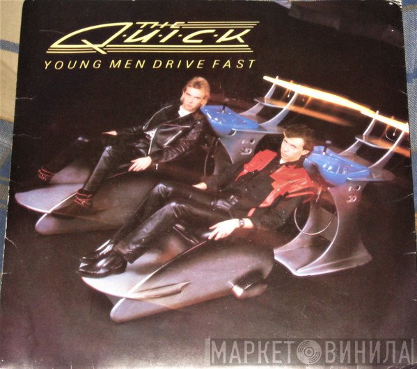 The Quick - Young Men Drive Fast