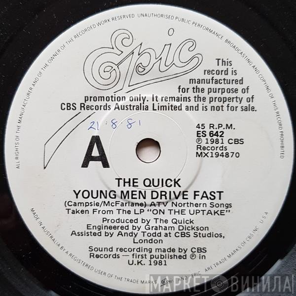 The Quick  - Young Men Drive Fast