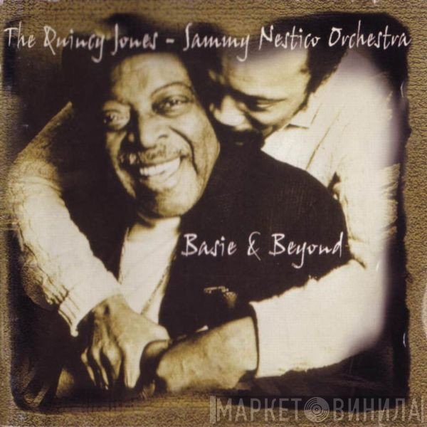 The Quincy Jones - Sammy Nestico Orchestra - Basie & Beyond