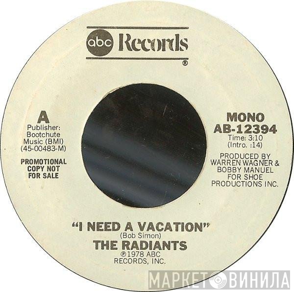 The Radiants  - I Need A Vacation