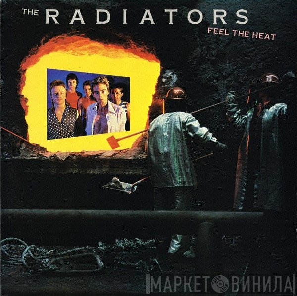 The Radiators   - Feel The Heat