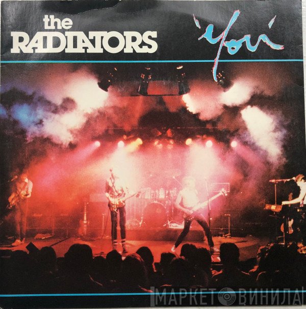 The Radiators   - You
